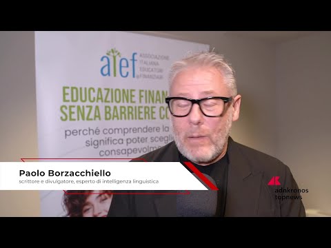 Educazione finanziaria: Borzacchiello, ‘linguaggio decisivo per creare fiducia’