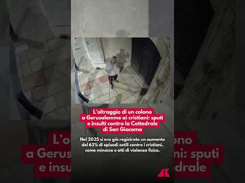 Gerusalemme, oltraggio di un colono ai cristiani: sputi e insulti contro la Cattedrale di S. Giacomo